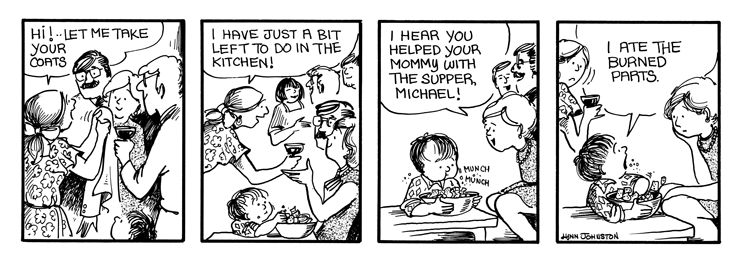 Michael helped with dinner by eating the burned bits.